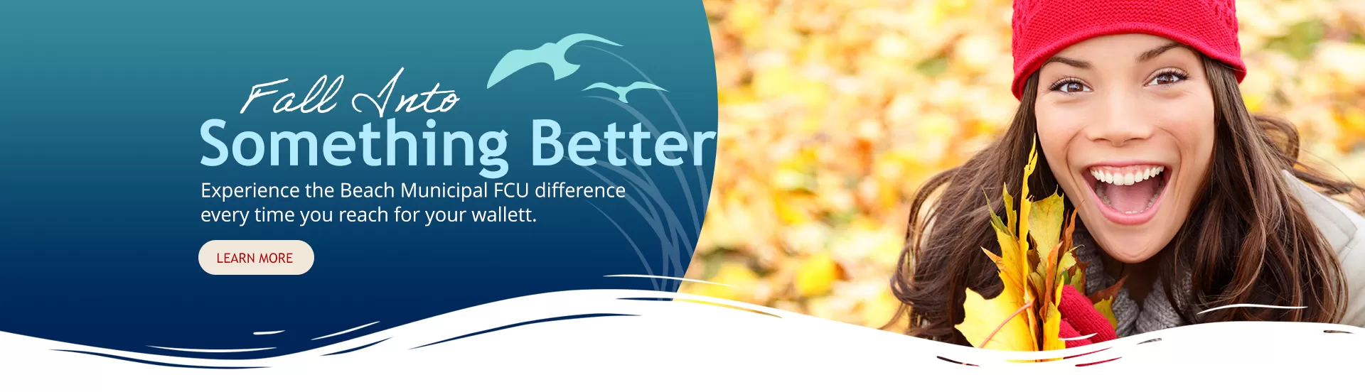 Fall into something better with a beach municipal fcu credit card