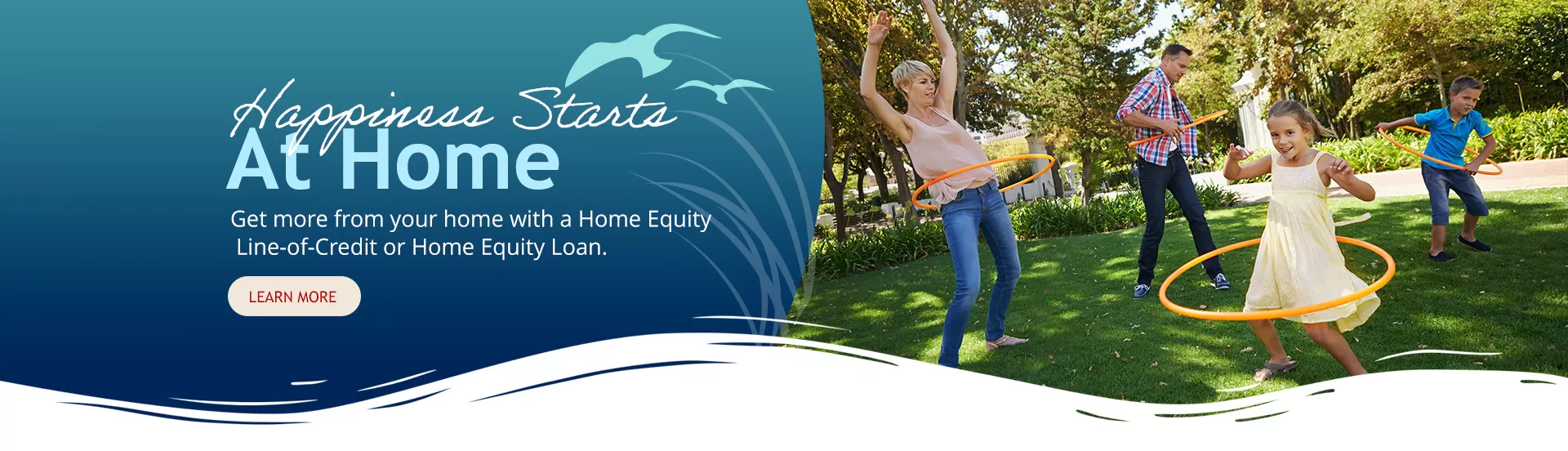 Happiness starts at home with a Home equity loan or line from Beach Municipal FCU
